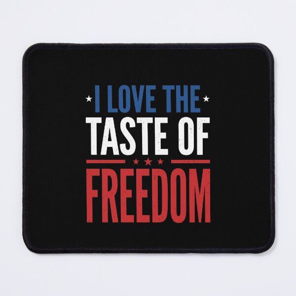 Item preview, I Love The Taste Of Freedom Patriotic American Pride designed and sold by SofenArt.