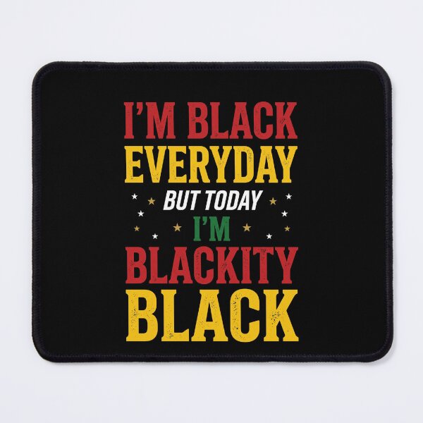 Item preview, I'm Black Everyday But Today I'm Blackity Black African American Black Pride Juneteenth designed and sold by SofenArt.