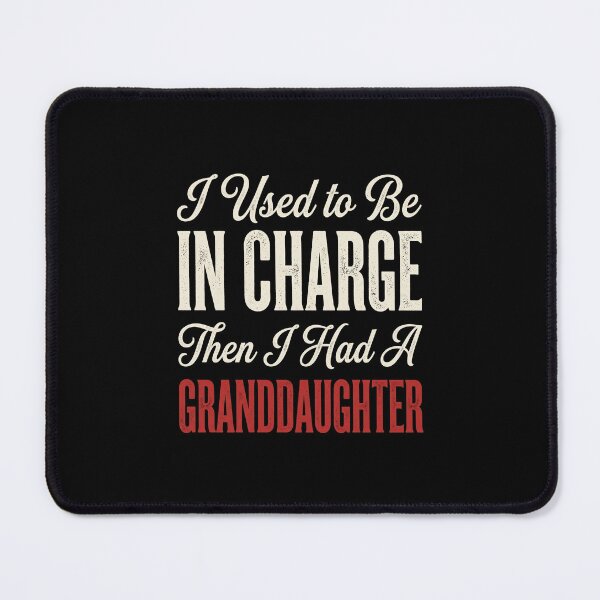 Item preview, I Used To Be In Charge Then I Had A Granddaughter Funny Grandparent Granddaughter Gift designed and sold by SofenArt.