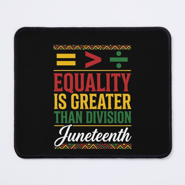 Item preview, Equality Is Greater Than Division Juneteenth Celebration designed and sold by SofenArt.