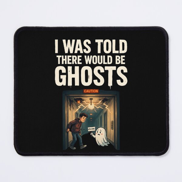 Item preview, I Was Told There Would Be Ghosts Cute Funny Ghost Halloween Quote designed and sold by Redgiant87x.