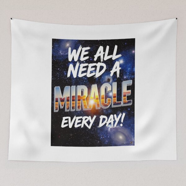 Item preview, Miracle Every Day Print designed and sold by Lichentroupe63.