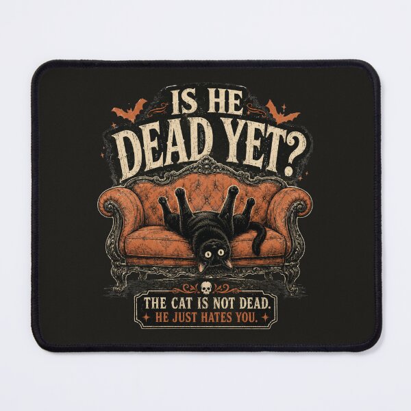 Item preview, Is He Dead Yet Cat Funny Retro designed and sold by KrzysztofART.