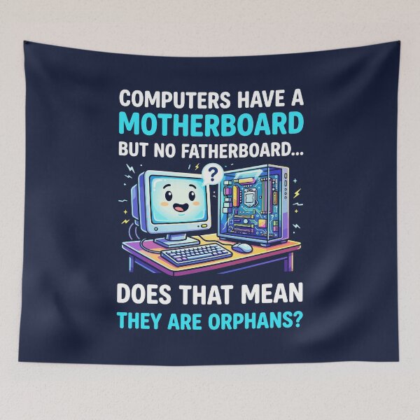 Item preview, Computers Have Motherboard No Fatherboard Funny Tech designed and sold by RamyGallery.