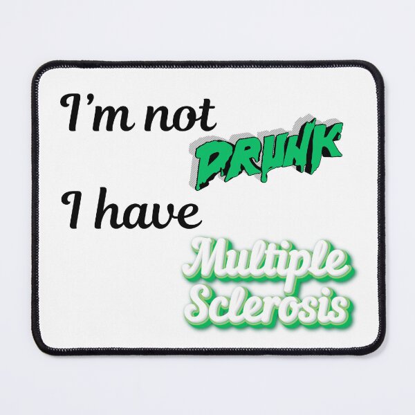 Item preview, I'm Not Drunk I Have Multiple Sclerosis Funny MS Awareness T-Shirt - Light Colors designed and sold by DonnaRaine.