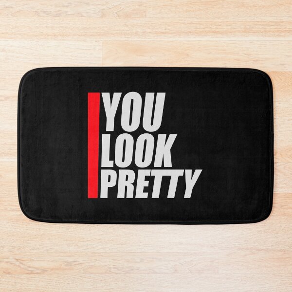Item preview, You Look Pretty Funny Wholesome Bold Compliment Quote designed and sold by shirt-o-mat.
