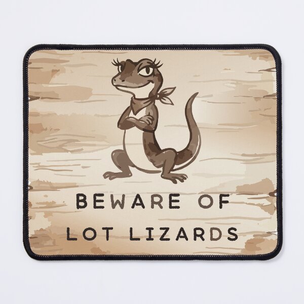 Item preview, LOT LIZARD BEWARE OF LOT LIZARDS designed and sold by Uglyandcute.