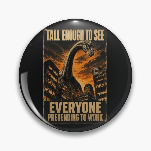 Item preview, Tall Enough To See Everyone Pretending Working designed and sold by Print Loft.
