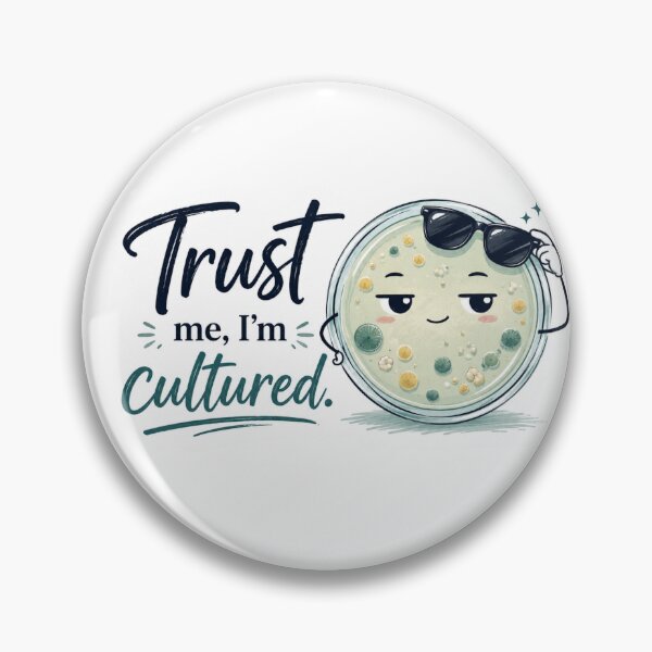 Item preview, Trust Me I’m Cultured Microbiology Sticker designed and sold by Sophie Cotton.