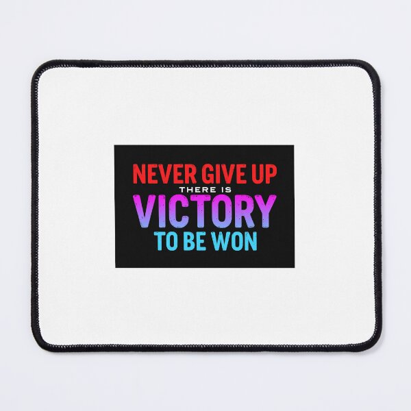 Item preview, NEVER GIVE UP THERE IS VICTORY TO BE WON designed and sold by Akosombo.
