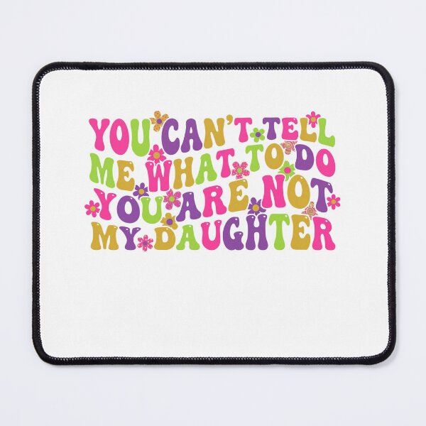Item preview, Groovy Bossy Daughter Humor designed and sold by Soren Graft.