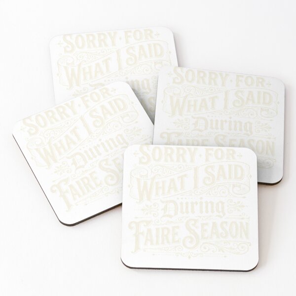 Item preview, Sorry For What I Said During Faire Season Humor designed and sold by JMDesignHub.