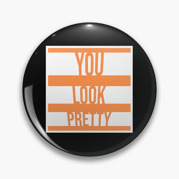 Item preview, You Look Pretty Funny Wholesome Bold Compliment Quote designed and sold by shirt-o-mat.