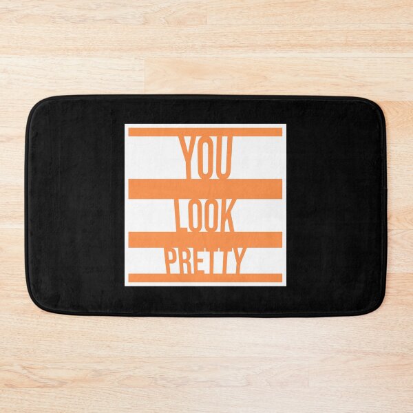 Item preview, You Look Pretty Funny Wholesome Bold Compliment Quote designed and sold by shirt-o-mat.