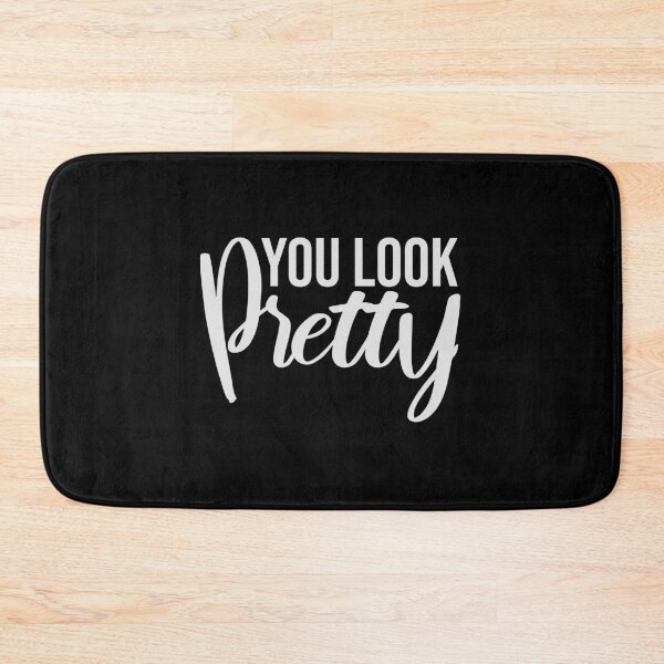 Item preview, You Look Pretty Funny Wholesome Bold Compliment Quote designed and sold by shirt-o-mat.