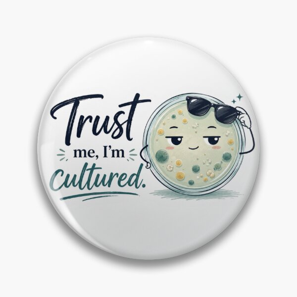 Item preview, Trust Me I’m Cultured Microbiology Sticker designed and sold by Sophie Cotton.