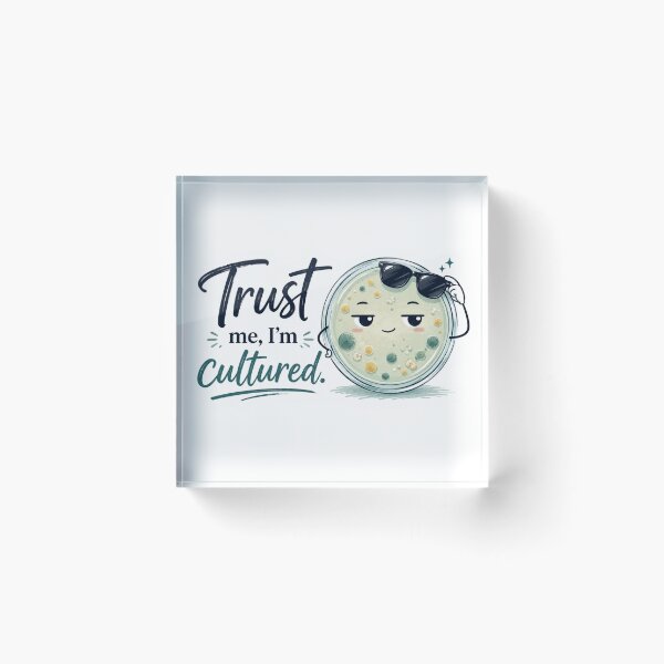 Item preview, Trust Me I’m Cultured Microbiology Sticker designed and sold by Sophie Cotton.