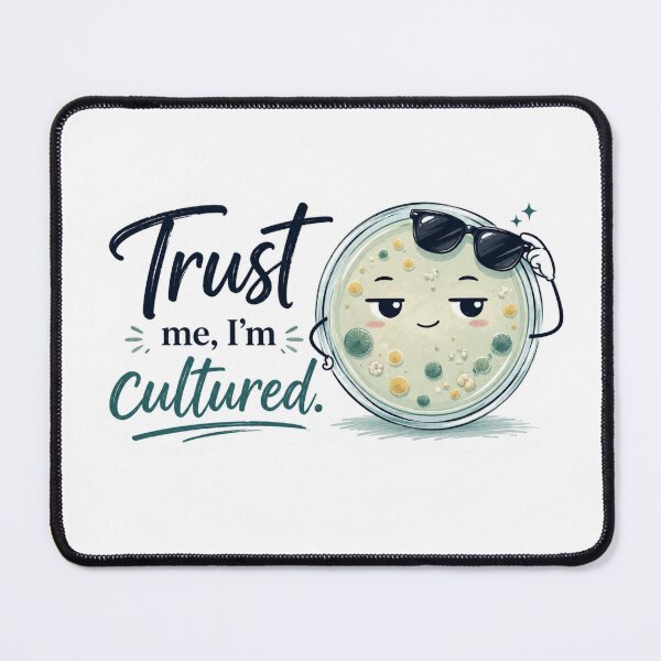 Item preview, Trust Me I’m Cultured Microbiology Sticker designed and sold by Sophie Cotton.