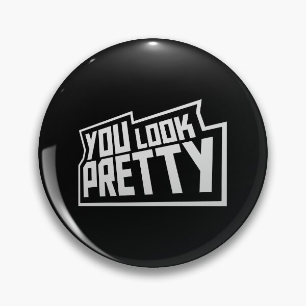 Item preview, You Look Pretty Funny Wholesome Bold Compliment Quote designed and sold by shirt-o-mat.
