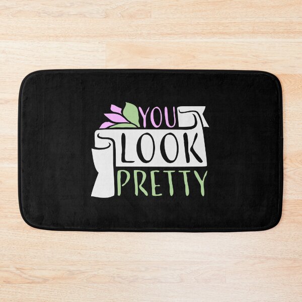 Item preview, You Look Pretty Funny Wholesome Bold Compliment Quote designed and sold by shirt-o-mat.