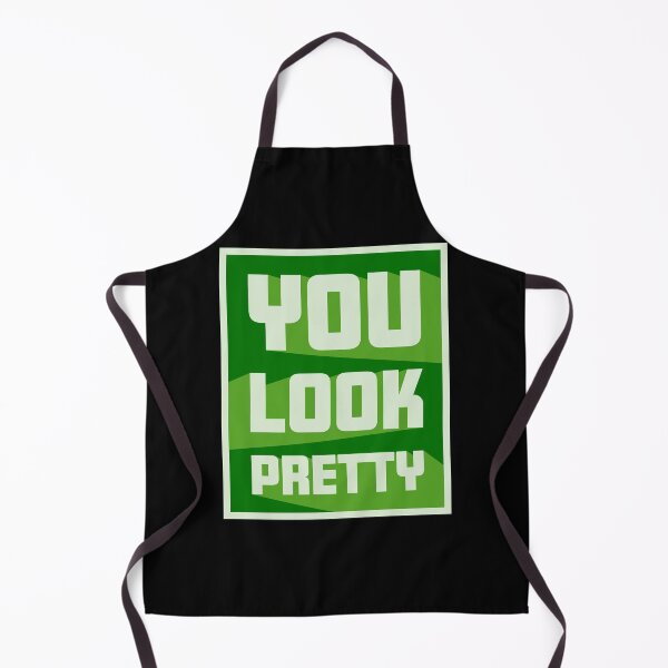 Item preview, You Look Pretty Funny Wholesome Bold Compliment Quote designed and sold by shirt-o-mat.