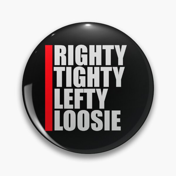 Item preview, Righty Tighty Lefty Loosie Funny DIY Handyman Quote designed and sold by shirt-o-mat.