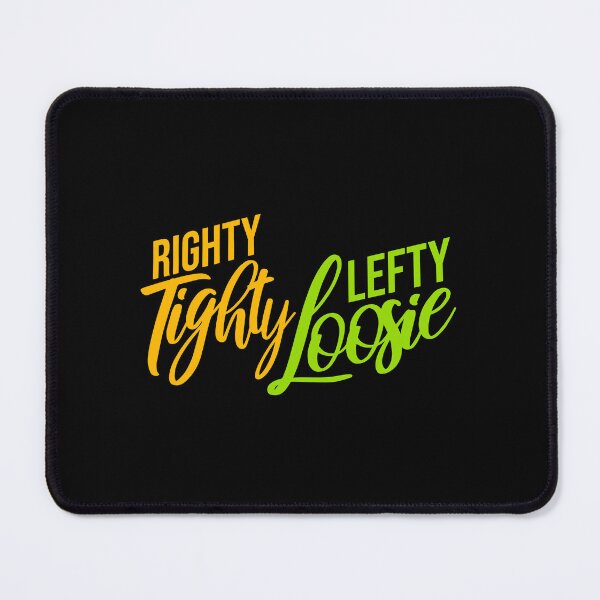 Item preview, Righty Tighty Lefty Loosie Funny DIY Handyman Quote designed and sold by shirt-o-mat.