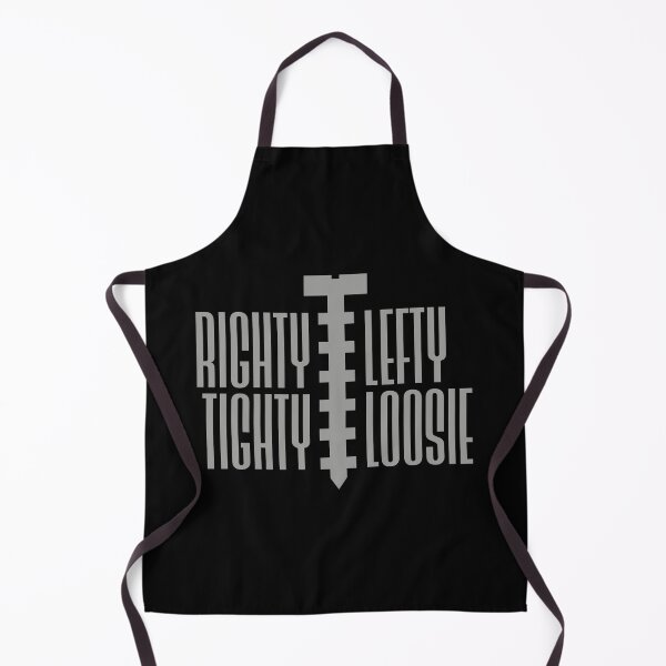 Item preview, Righty Tighty Lefty Loosie Funny DIY Handyman Quote designed and sold by shirt-o-mat.