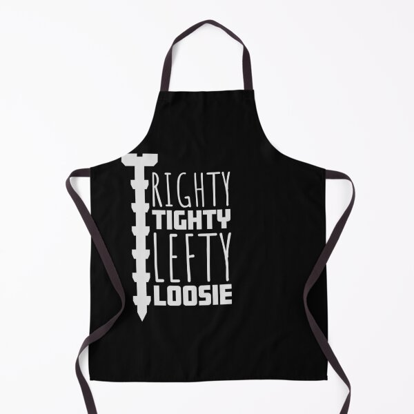Item preview, Righty Tighty Lefty Loosie Funny DIY Handyman Quote designed and sold by shirt-o-mat.
