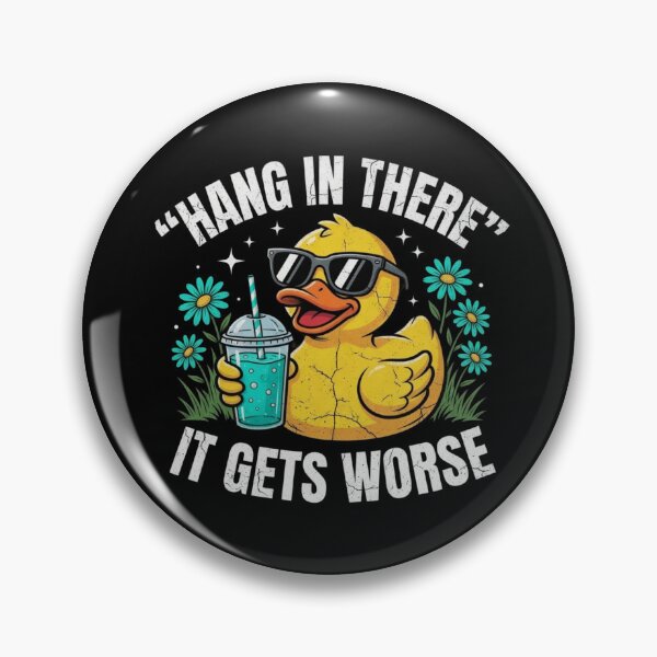 Item preview, Hang In There It Gets Worse Duck designed and sold by TshirtsOnline-.