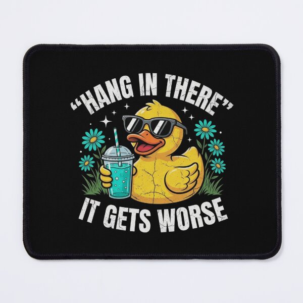 Item preview, Hang In There It Gets Worse Duck designed and sold by TshirtsOnline-.