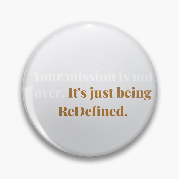 Item preview, Your mission is not over. It's just being ReDefined. | ReDefined Mission designed and sold by Redefined Mission’s Official Merchandise .