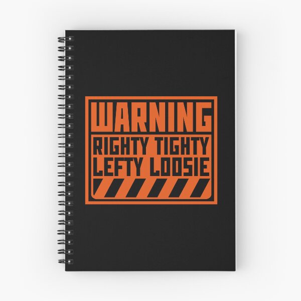 Item preview, Righty Tighty Lefty Loosie Funny DIY Handyman Quote designed and sold by shirt-o-mat.