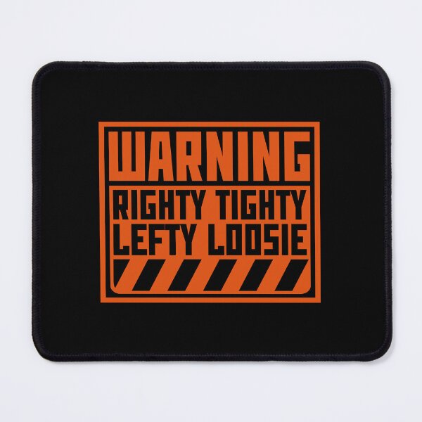 Item preview, Righty Tighty Lefty Loosie Funny DIY Handyman Quote designed and sold by shirt-o-mat.