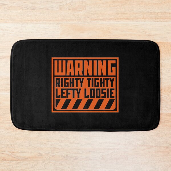 Item preview, Righty Tighty Lefty Loosie Funny DIY Handyman Quote designed and sold by shirt-o-mat.