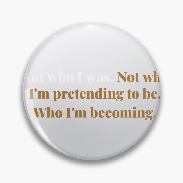Item preview, Not who I was. Not who I'm pretending to be. Who I'm... | ReDefined Mission designed and sold by Redefined Mission’s Official Merchandise .