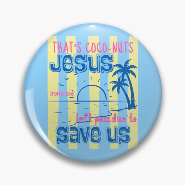 Item preview, That's Coconuts Jesus Left Paradise for Us John 316 Love Summer Beach designed and sold by Forevermore.