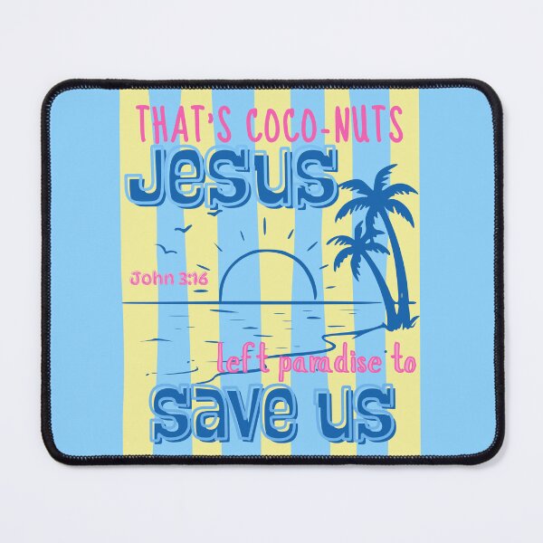 Item preview, That's Coconuts Jesus Left Paradise for Us John 316 Love Summer Beach designed and sold by Forevermore.