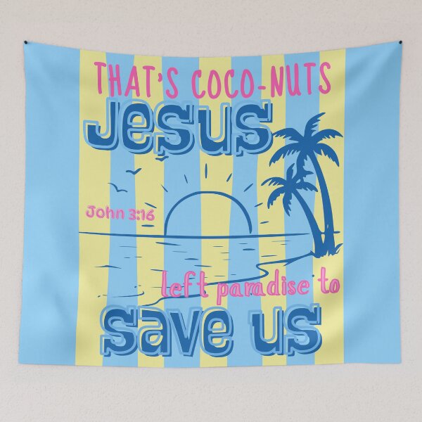 Item preview, That's Coconuts Jesus Left Paradise for Us John 316 Love Summer Beach designed and sold by Forevermore.