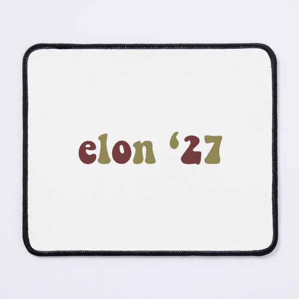 Item preview, Elon ‘27 designed and sold by ReaganMck.