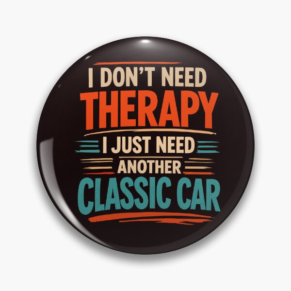 Item preview, I Don't Need Therapy I Just Need Another Classic Car Funny Quote designed and sold by ArtPer-design.