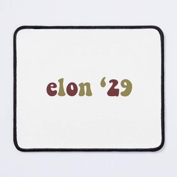 Item preview, Elon ‘29 designed and sold by ReaganMck.