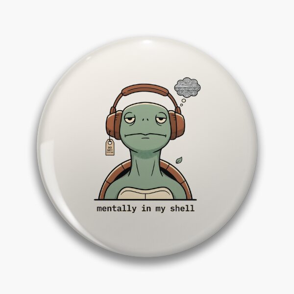 Item preview, Mentally In My Shell - Avoidant Turtle | Burnout Meme Design designed and sold by BeanToePets.