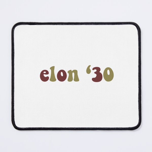 Item preview, Elon ‘30 designed and sold by Reagan McKenzie.