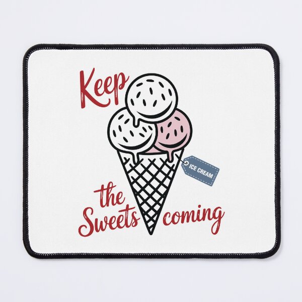 Item preview, Keep Sweets Coming designed and sold by grenithh.