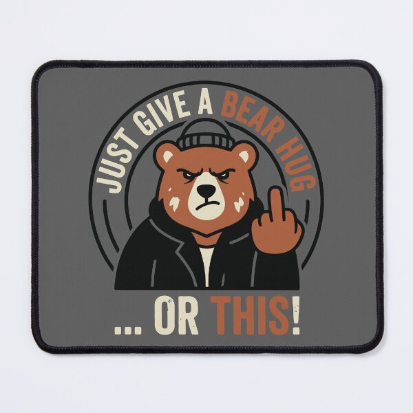 Item preview, Anxious Bear Hug Angry Grizzly Middle Finger Joke designed and sold by Amir Faysal.
