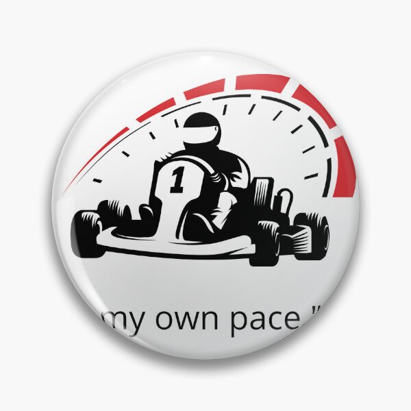Item preview, I Go at My Own Pace – Funny Go-Kart Racing Quote Design designed and sold by ViralStickShop.