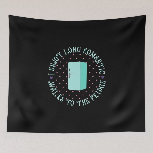 Item preview, I Enjoy Long Romantics Walks To The Fridge designed and sold by Shedronpanda.