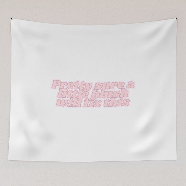 Item preview, Pretty sure blush will fix this designed and sold by Kaylagwill.
