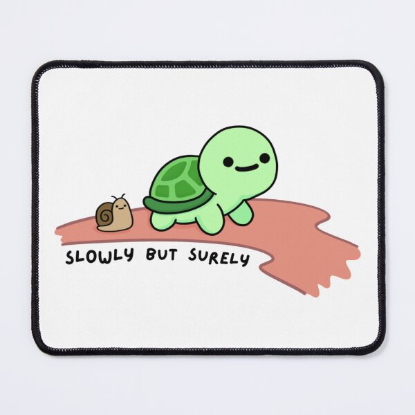 Item preview, Slowly But Surely designed and sold by Draw-some Doodles.